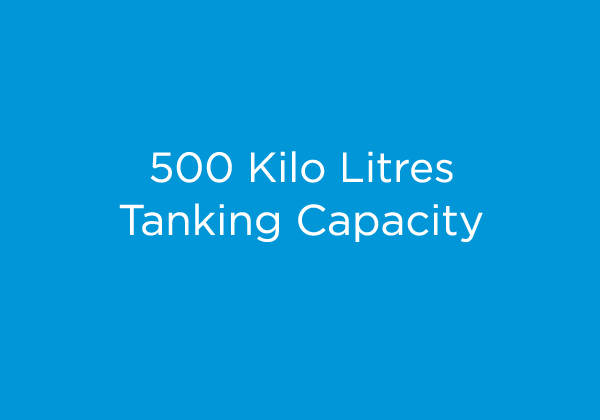 500 Kilo Litres Tanking Capacity
